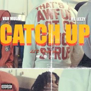 Catch Up (feat. Jee Leezy) [Explicit]