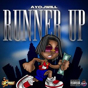 Runner Up (feat. AyoJwill) [Explicit]