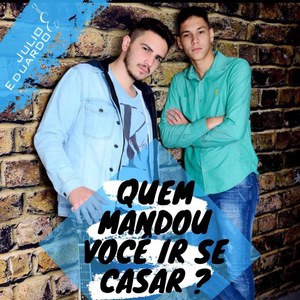 Julio - Quem Mandou Você Ir Se Casar?