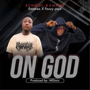 On God (feat. Feezy yeye)