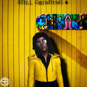 Still Grinding 6 (Explicit)