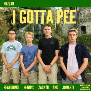 I Gotta Pee (Explicit)