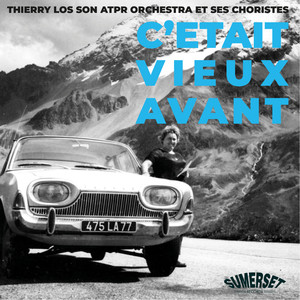 C'était vieux avant (Son Atpr Orchestra Et Ses Choristes)