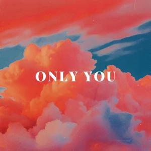 Only You (feat. el.stxn)