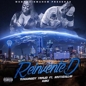 Reinvented (feat. SouthDallas Keke) (Explicit)