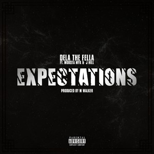 Expectations (feat. Mobsta & J Hill) [Explicit]