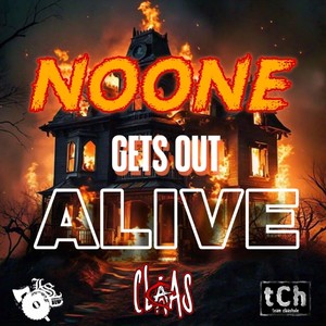 Noone Gets out Alive (Explicit)