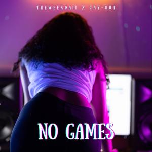 No Games (feat. Jay-Out)