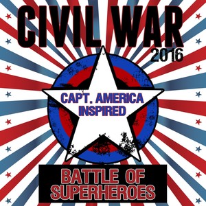 Civil War (2016) : Battle of Superheroes - Capt. America Inspired