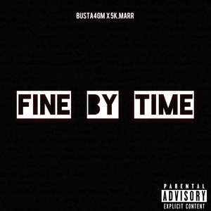 Fine by time (feat. 5k.Marr) [Explicit]