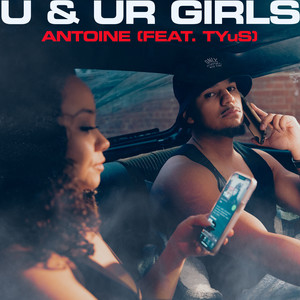 Antoine - U & Ur Girls (Explicit)