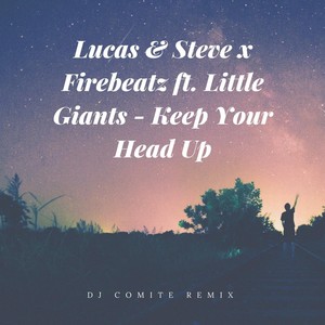 Keep Your Head Up (DJ Comite Remix) [feat. Little Giants]