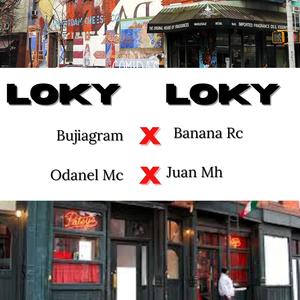 Loky Loky (feat. Banana Rcl, Odanel Mc & Juan Mh) [Explicit]