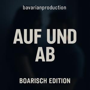 Auf & Ab boarisch edition