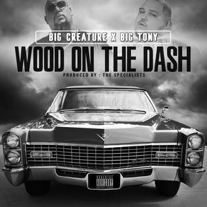 Wood On The Dash (Explicit)