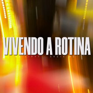 Vivendo a Rotina (Explicit)