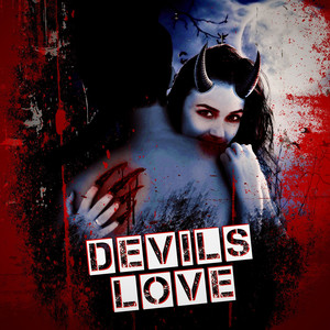 Devils Love (Explicit)