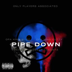 Pipe Down (Explicit)