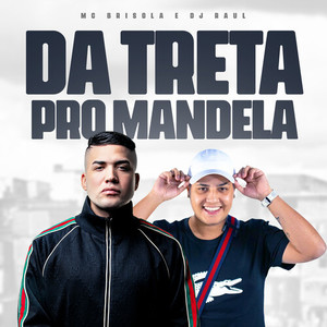 Da Treta Pro Mandela (Explicit)