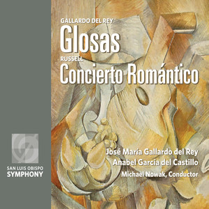 Gallardo Del Rey: Glosas - Russell: Concierto Romántico