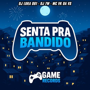 Senta Pra Bandido (Explicit)