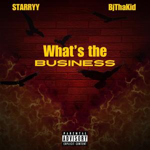 What's the business (feat. BjThaKid) [Explicit]