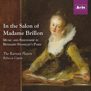 In The Salon of Madame Brillon: Music and Friendship in Benjamin Franklin's Paris