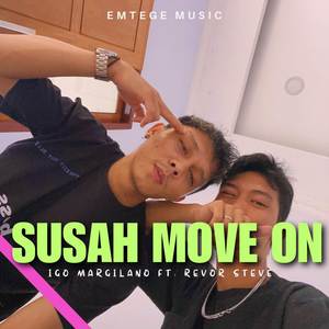 SUSAH MOVE ON - DISCO TANAH