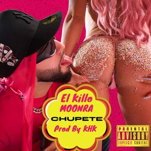 CHUPETE (Explicit)