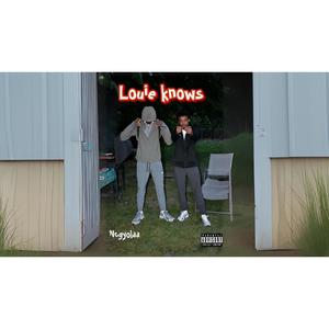 Louie knows (Explicit)