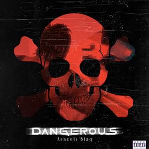 Dangerous (Explicit)