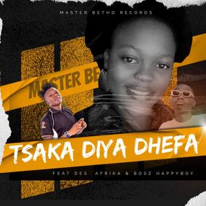 Tsaka Diya Dhefa (feat. Des Afrika & Boszhappyboy)