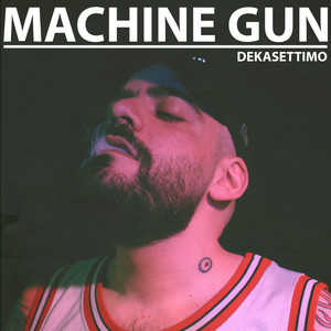 Machine Gun (Explicit)