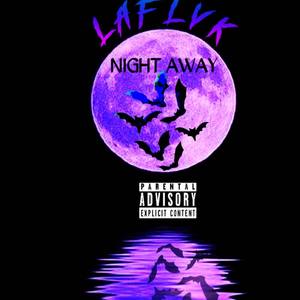 Night Away (Explicit)