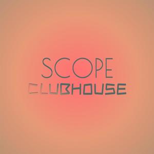 Scope Clubhouse