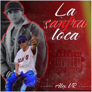 La Sanfra Loca (Explicit)