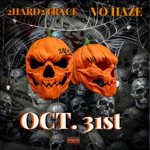 OCT. 31st (SINGLE) (feat. VO HAZE) (Explicit)