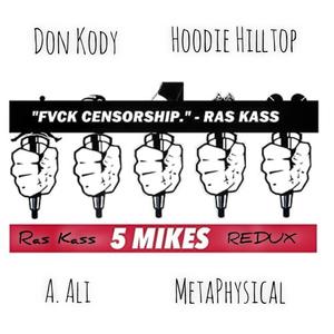 5 Mikes Redux (feat. Don Kody, Hoodie Hilltop, A. Ali & Metaphysical) [Explicit]