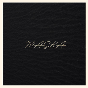 Maska (Explicit)