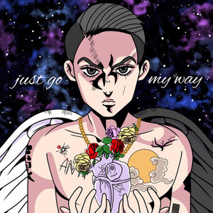 Just Go My Way (Explicit)