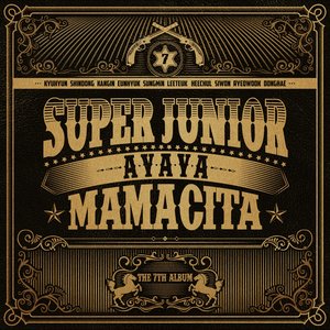 SUPER JUNIOR - MAMACITA (아야야) (哎呀呀)