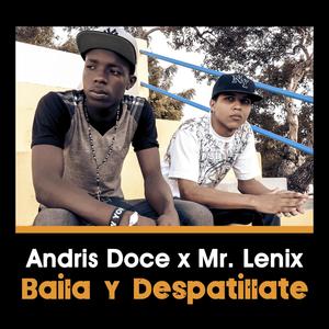 Baila y Despatillate (feat. Mr. Lenix) [Explicit]