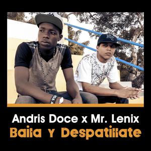 Baila y Despatillate (feat. Mr. Lenix) (Explicit)