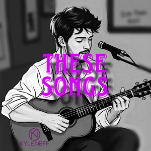 These Songs (Explicit)