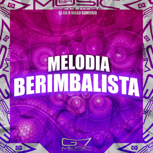 Melodia Berimbalista (Explicit)