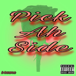 Pick Ah Side (Explicit)