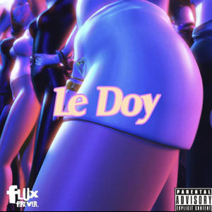 Le Doy, Flux Fridays, Vol. 4 (Explicit)