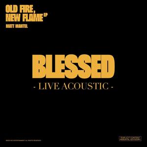 BLESSED (Live Acoustic) [Explicit]