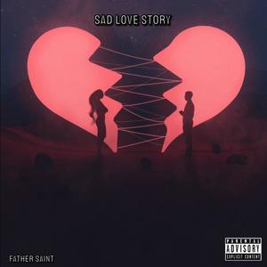 Sad Love Story (Explicit)