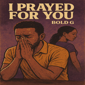 I Prayed For You